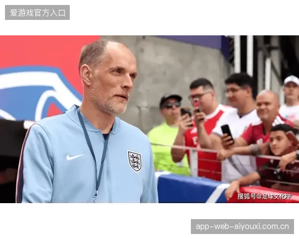 英格兰热身赛全胜零失球收官，图赫尔演练阵容深度迎战克罗地亚首战